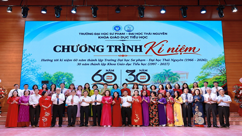 Chương trình Kỷ niệm hướng tới 60 năm thành lập Trường Đại học Sư phạm - Đại học Thái Nguyên ((31/10/1966 - 31/10/2026), 30 năm thành lập Khoa Giáo dục Tiểu học (1997 - 2026)