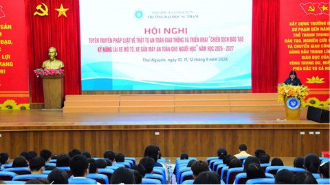 Trường Đại học Sư phạm – ĐHTN tổ chức Hội nghị tuyên truyền pháp luật về trật tự an toàn giao thông và triển khai “Chiến dịch đào tạo kỹ năng lái xe mô tô, xe gắn máy an toàn cho người học” năm học 2026-2027